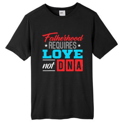 Stepdad Stepfather Love Not DNA Stepparent Father's Day Cute Tall Fusion ChromaSoft Performance T-Shirt