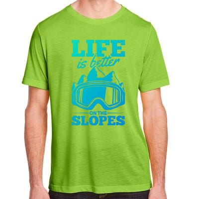 Skier Skiing Life Is Better On The Slopes Winter Skiing Cute Gift Adult ChromaSoft Performance T-Shirt