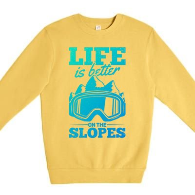 Skier Skiing Life Is Better On The Slopes Winter Skiing Cute Gift Premium Crewneck Sweatshirt