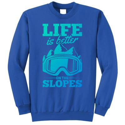 Skier Skiing Life Is Better On The Slopes Winter Skiing Cute Gift Sweatshirt