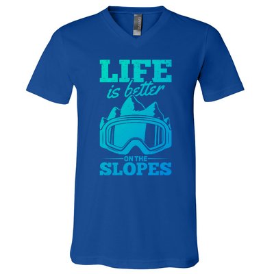 Skier Skiing Life Is Better On The Slopes Winter Skiing Cute Gift V-Neck T-Shirt