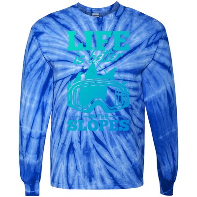 Skier Skiing Life Is Better On The Slopes Winter Skiing Cute Gift Tie-Dye Long Sleeve Shirt