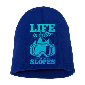 Skier Skiing Life Is Better On The Slopes Winter Skiing Cute Gift Short Acrylic Beanie