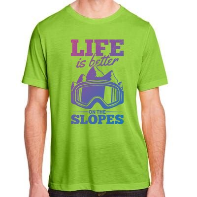 Skier Skiing Life Is Better On The Slopes Winter Skiing Cute Gift Adult ChromaSoft Performance T-Shirt