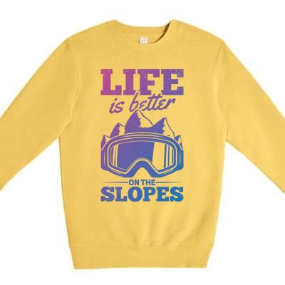 Skier Skiing Life Is Better On The Slopes Winter Skiing Cute Gift Premium Crewneck Sweatshirt