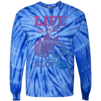 Skier Skiing Life Is Better On The Slopes Winter Skiing Cute Gift Tie-Dye Long Sleeve Shirt