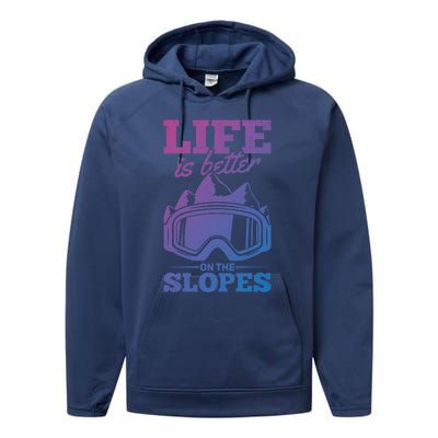 Skier Skiing Life Is Better On The Slopes Winter Skiing Cute Gift Performance Fleece Hoodie