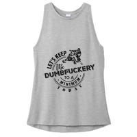 Snowmobile Sled LetS Keep The Dumbfuckery To Minimum Today Ladies PosiCharge Tri-Blend Wicking Tank