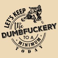 Snowmobile Sled LetS Keep The Dumbfuckery To Minimum Today Bag