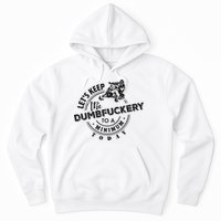 Snowmobile Sled LetS Keep The Dumbfuckery To Minimum Today Hoodie