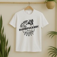 Snowmobile Sled LetS Keep The Dumbfuckery To Minimum Today T-Shirt