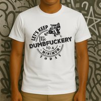 Snowmobile Sled LetS Keep The Dumbfuckery To Minimum Today T-Shirt
