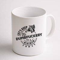 Snowmobile Sled LetS Keep The Dumbfuckery To Minimum Today Mug