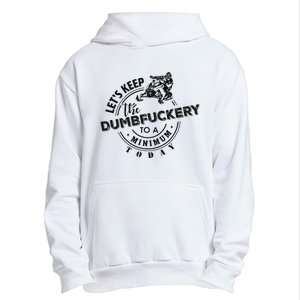 Snowmobile Sled LetS Keep The Dumbfuckery To Minimum Today Urban Pullover Hoodie