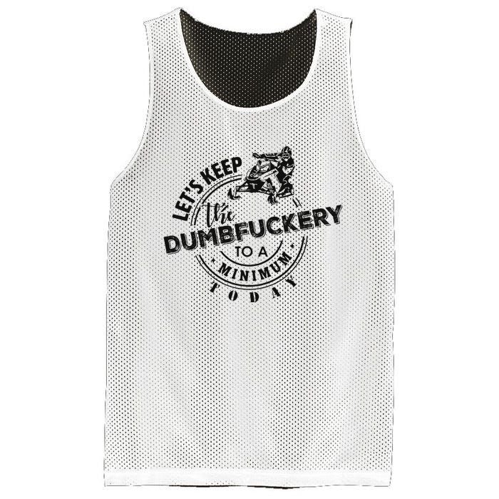 Snowmobile Sled LetS Keep The Dumbfuckery To Minimum Today Mesh Reversible Basketball Jersey Tank