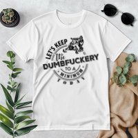 Snowmobile Sled LetS Keep The Dumbfuckery To Minimum Today Premium T-Shirt