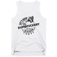 Snowmobile Sled LetS Keep The Dumbfuckery To Minimum Today Tank Top
