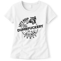Snowmobile Sled LetS Keep The Dumbfuckery To Minimum Today Womens T-Shirt