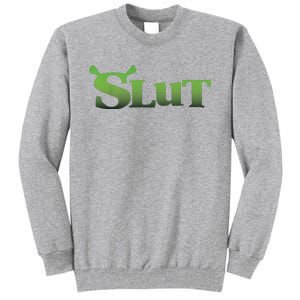 Slut Tall Sweatshirt