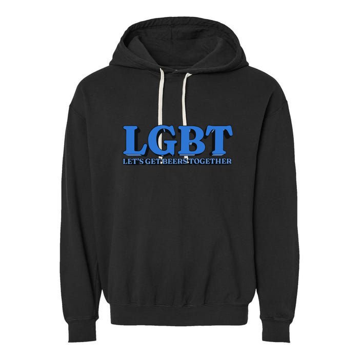 Shithead Steve Lgbt LetS Get Beers Together Garment-Dyed Fleece Hoodie