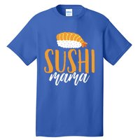 Sushi Sushi Lover Gift Tall T-Shirt