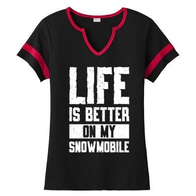 Sled Sports Life Is Better On My Snowmobile Cute Gift Ladies Halftime Notch Neck Tee