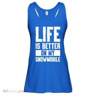 Sled Sports Life Is Better On My Snowmobile Cute Gift Ladies Essential Flowy Tank