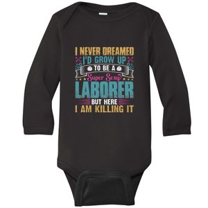 Super Sexy Labour But Here I Am Killing It Labor Day Gift Baby Long Sleeve Bodysuit