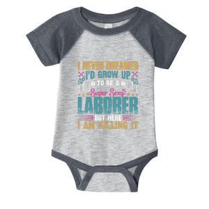 Super Sexy Labour But Here I Am Killing It Labor Day Gift Infant Baby Jersey Bodysuit