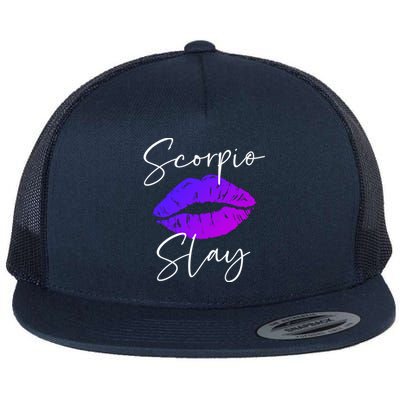 Scorpio Slay Lipstick Lips Birthday S Gift Flat Bill Trucker Hat