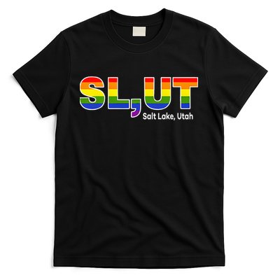 SlUt Salt Lake Utah Lgbtq Pride Funny Sarcasm Saying T-Shirt