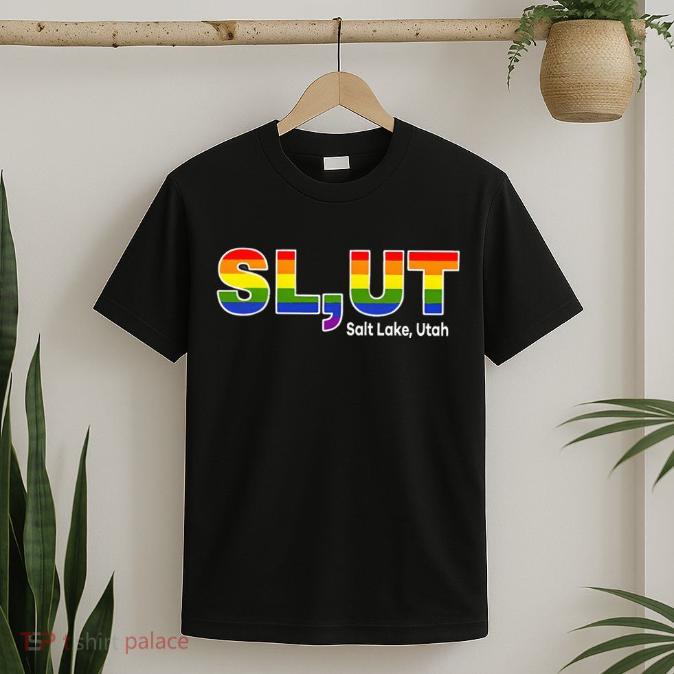 SlUt Salt Lake Utah Lgbtq Pride Funny Sarcasm Saying T-Shirt
