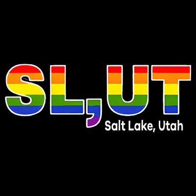 SlUt Salt Lake Utah Lgbtq Pride Funny Sarcasm Saying T-Shirt
