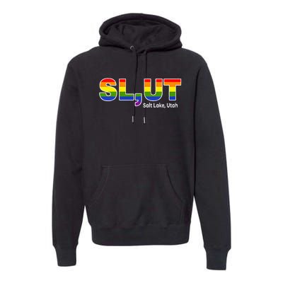 SlUt Salt Lake Utah Lgbtq Pride Funny Sarcasm Saying Premium Hoodie