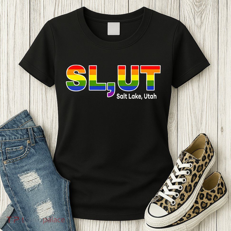 SlUt Salt Lake Utah Lgbtq Pride Funny Sarcasm Saying Womens T-Shirt