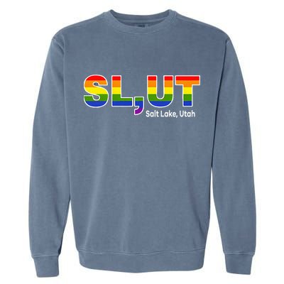 SlUt Salt Lake Utah Lgbtq Pride Funny Sarcasm Saying Garment-Dyed Sweatshirt