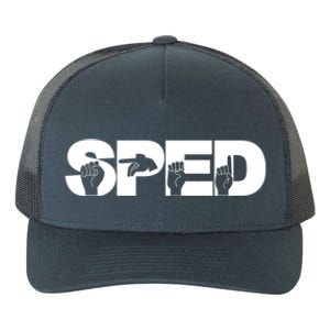 Sped Sign Language Gift Special Education Teacher Great Gift Yupoong Adult 5-Panel Trucker Hat