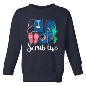 Stylish Scrub Life Design Nurse Life For Healthcare Workers Toddler Sweatshirt