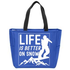 Snowboarding Snowboard Life Is Better On Snow Cool Gift Zip Tote Bag