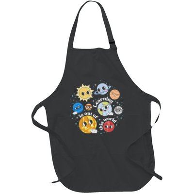Solar System Learning Is Out Of This World Science Teacher Full-Length Apron With Pockets