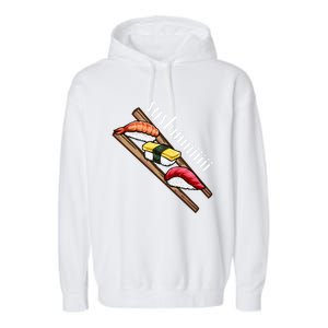 Sushi Sushi Lover Gift Garment-Dyed Fleece Hoodie