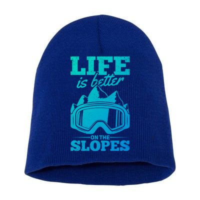 Skier Skiing Life Is Better On The Slopes Winter Skiing Gift Short Acrylic Beanie