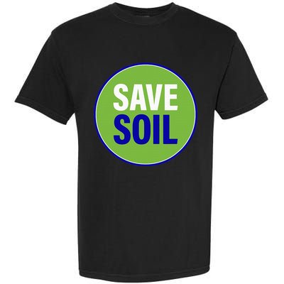 Save Soil Let Us Make It Happen Support Save Soil Movement Garment-Dyed Heavyweight T-Shirt