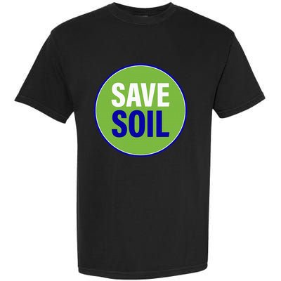 Save Soil Let Us Make It Happen Support Save Soil Movement Garment-Dyed Heavyweight T-Shirt