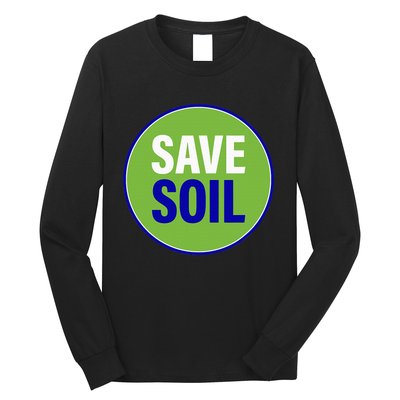 Save Soil Let Us Make It Happen Support Save Soil Movement Long Sleeve Shirt