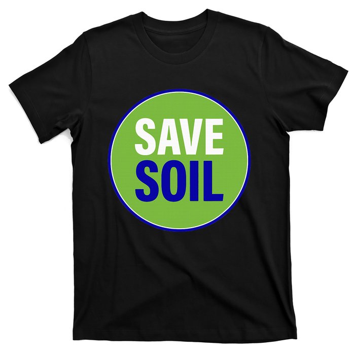 Save Soil Let Us Make It Happen Support Save Soil Movement T-Shirt