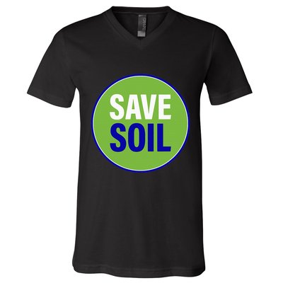 Save Soil Let Us Make It Happen Support Save Soil Movement V-Neck T-Shirt
