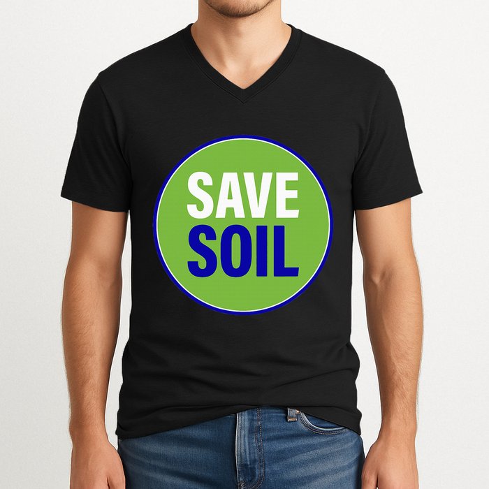 Save Soil Let Us Make It Happen Support Save Soil Movement V-Neck T-Shirt