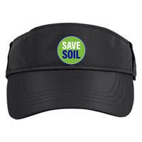 Save Soil Let Us Make It Happen Support Save Soil Movement Adult Drive Performance Visor