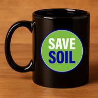 Save Soil Let Us Make It Happen Support Save Soil Movement 11oz C Handle Ceramic Mug